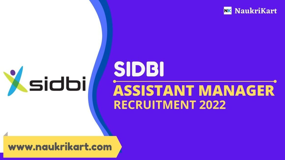 SIDBI Assistant Manager Recruitment 2022 : Apply For 100 Vacancies