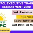 BVFCL Executive Trainee Recruitment 2022