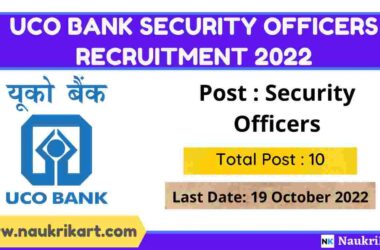 UCO Bank Security Officers Recruitment 2022