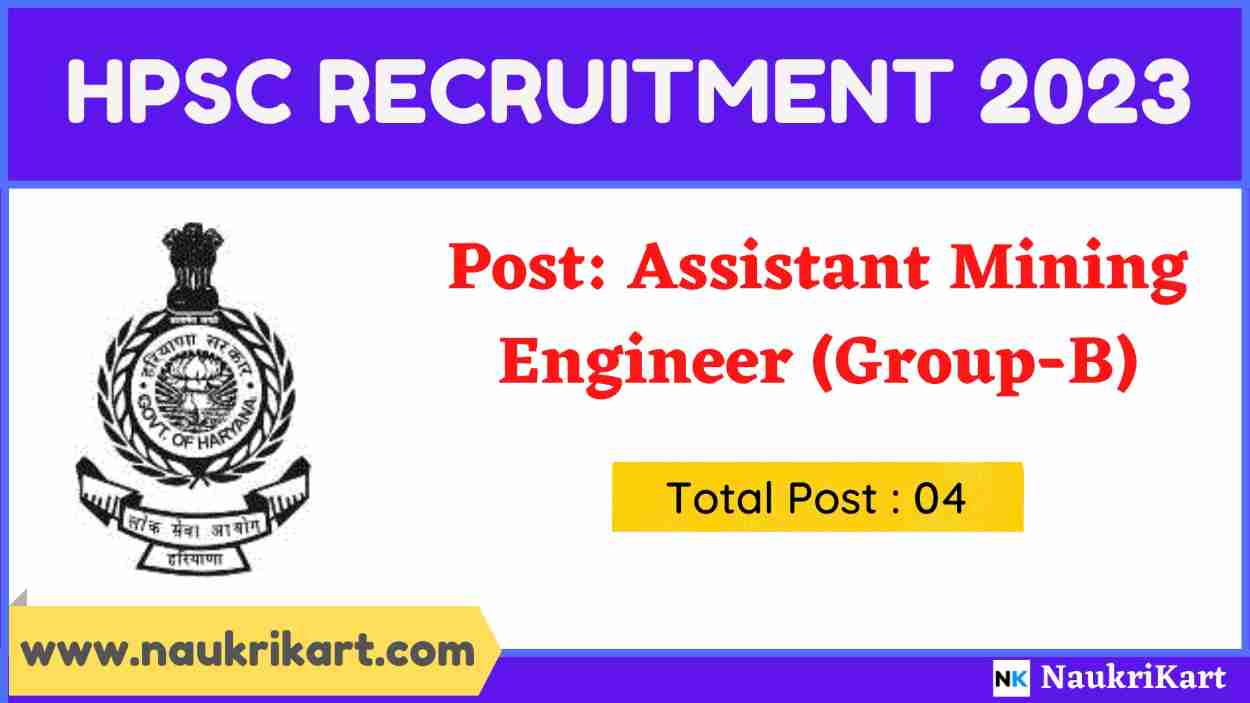 HPSC Recruitment 2023: Apply For Assistant Mining Engineer Post